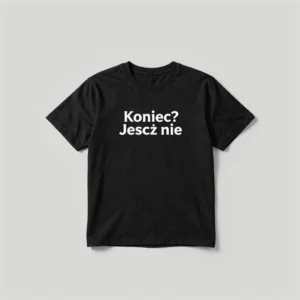Koniec? Jeszcze Nie