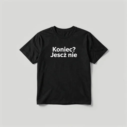 Koniec? Jeszcze Nie