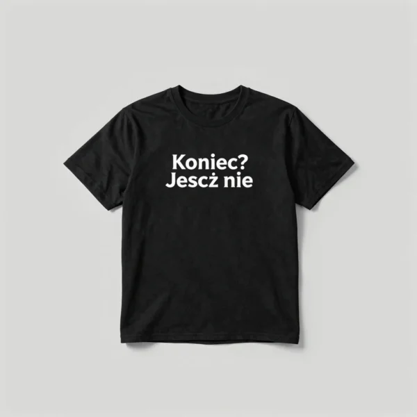 Koniec? Jeszcze Nie